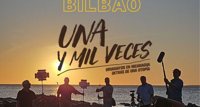 Presentación de “Una y mil veces”, documental sobre uruguayos que combatieron junto al pueblo nicaragüense: Bilbao, este jueves 24 de septiembre