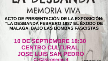 Lucero se convierte en el primer lugar de la Comunidad de Madrid que acoge la exposición «La Desbandá. Febrero 1937. El éxodo de Málaga bajo las bombas fascistas»