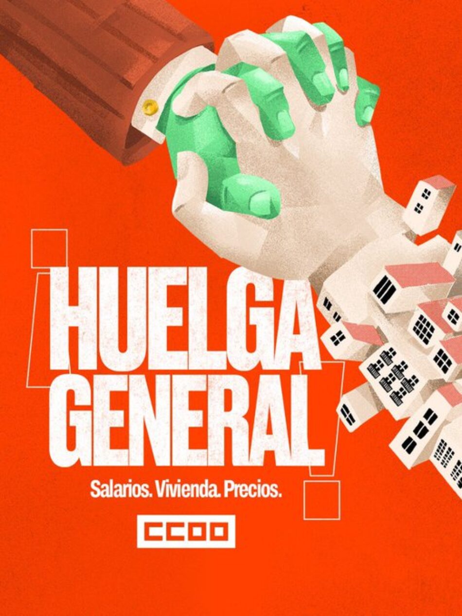 UGT y CCOO acuerdan convocar una huelga general de 24 horas por la crisis de la vivienda y por el bloqueo de la patronal a unos salarios dignos
