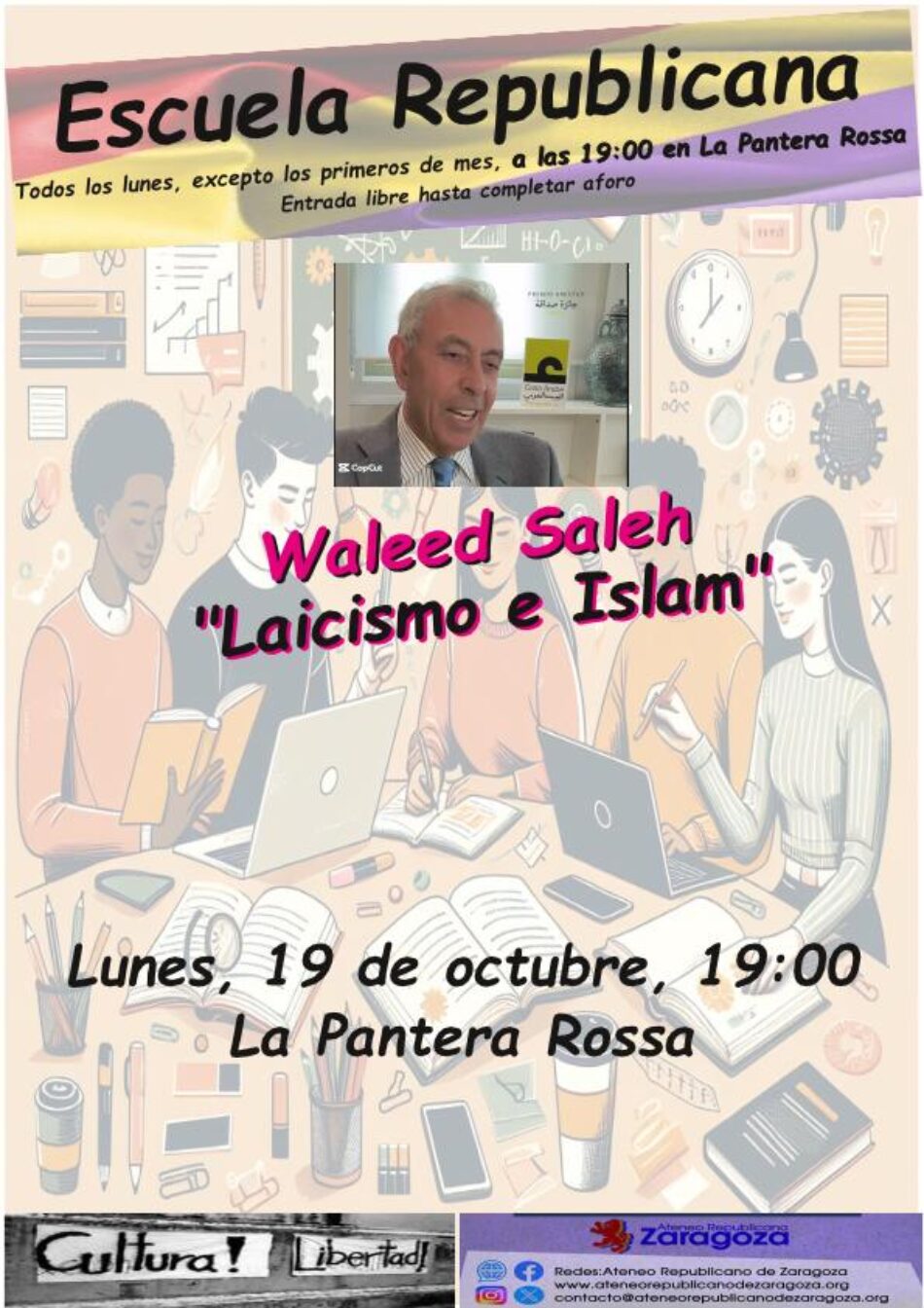 Escuela Republicana: «Laicismo e Islam», con Waleed Saleh, en el espacio La Pantera Rossa (Zaragoza)