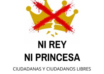 Ni rey ni princesa. Ciudadanas y ciudadanos libres: REPÚBLICA