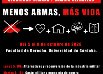 Arranca hoy el Foro Ciudadano de «Mejor Sin Armas» frente a la apuesta militarista en la ciudad de Córdoba