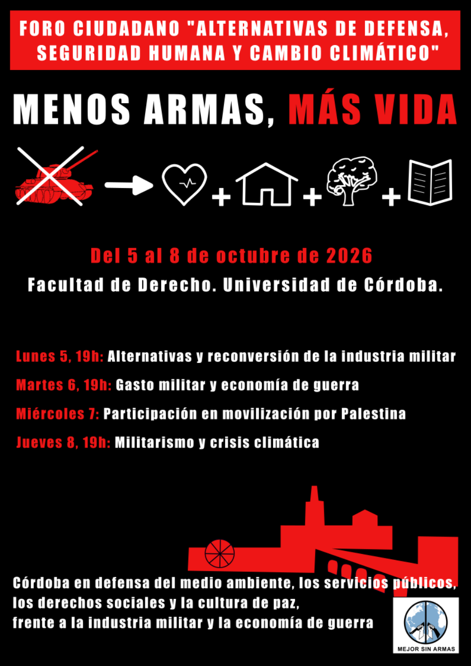 Arranca hoy el Foro Ciudadano de «Mejor Sin Armas» frente a la apuesta militarista en la ciudad de Córdoba
