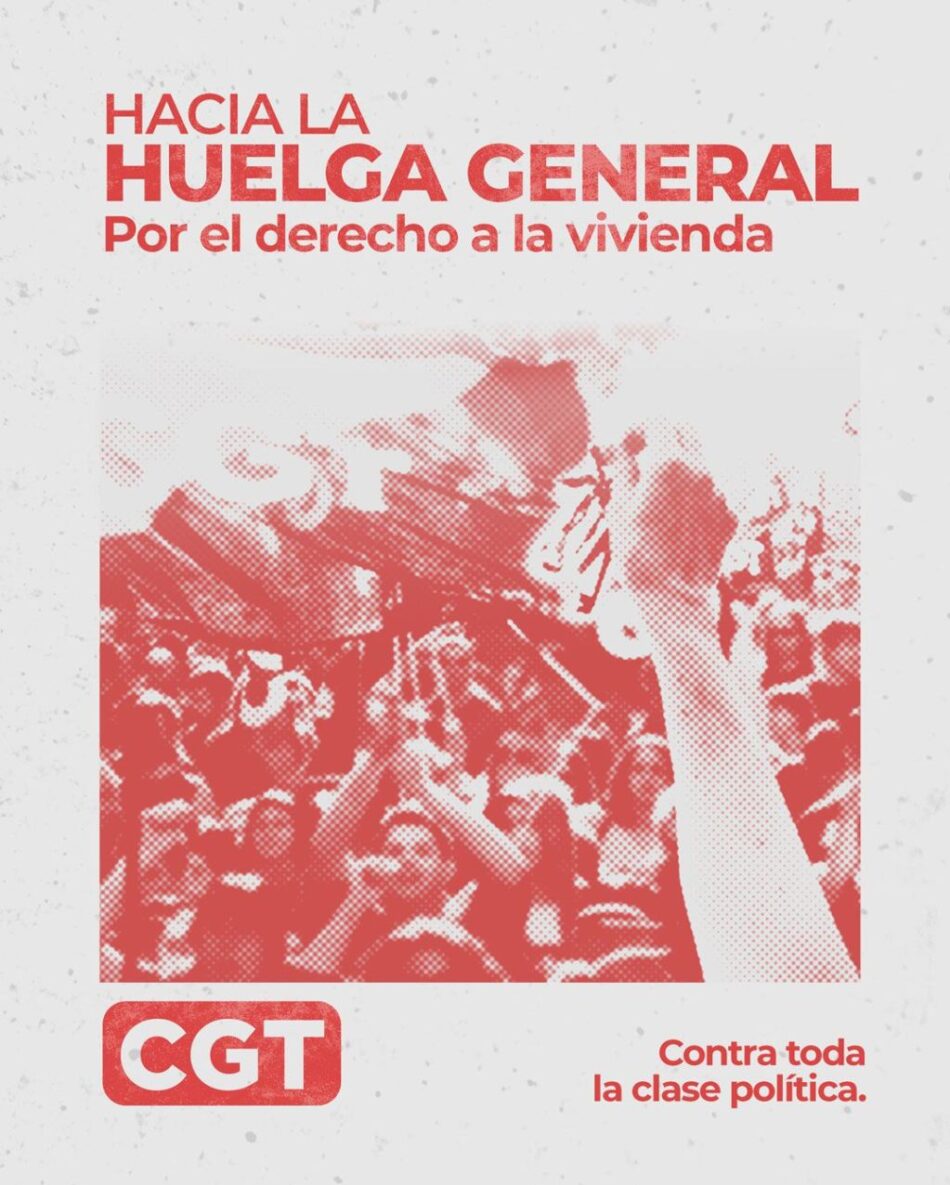 CGT pondrá todas sus fuerzas y recursos en favor de la huelga general del 11 de noviembre: «¡Por el derecho a una vivienda y salarios dignos!»