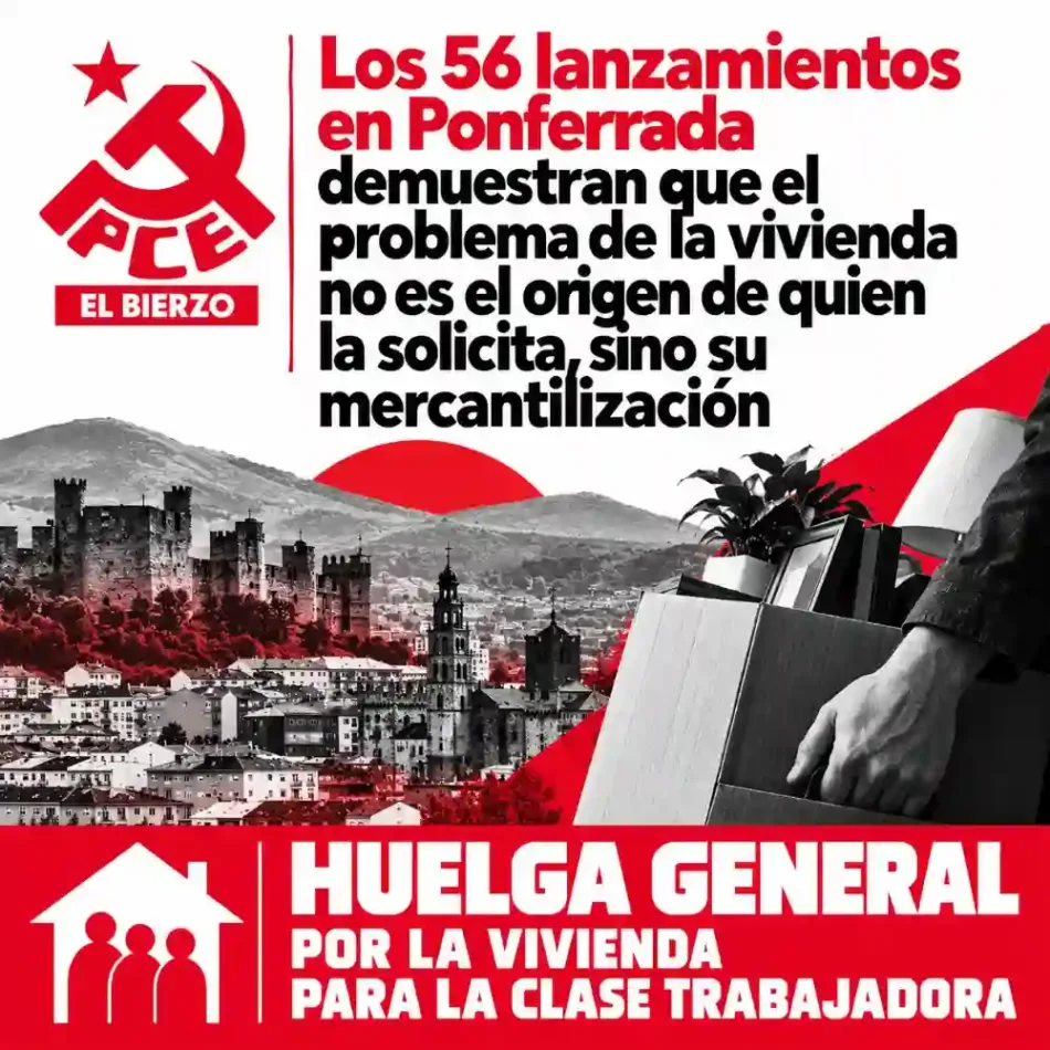 El PCE del Bierzo llama a movilizarse por una vivienda pública y fuera de la especulación