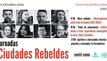 Ganemos Jerez y la Fundació Sentit Comú organizan una jornada sobre municipalismo y poder local
