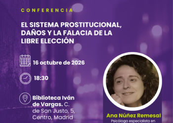 El sistema prostitucional, daños y la falacia de la libre elección