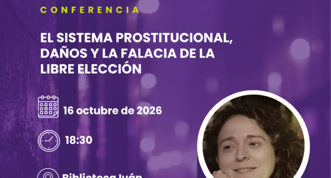 El sistema prostitucional, daños y la falacia de la libre elección