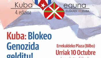 Fiesta solidaria “Kuba Eguna” denunciará el genocidio silencioso que sufre Cuba: sábado 10 de octubre, barrio de Errekalde (Bilbao)